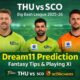 THU vs SCO Dream11 Prediction