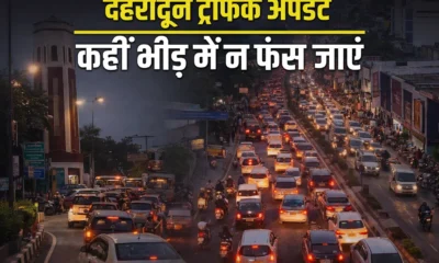 dehradun traffice update