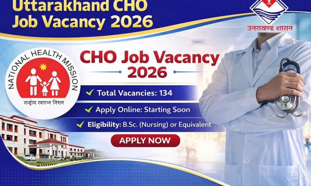 uttarakhand cho vacancy 2026