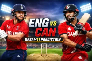 ENG vs CAN Dream11 Prediction : मैच प्रीव्यू, पिच रिपोर्ट, संभावित प्लेइंग XI और फैंटेसी टीम