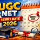 UGC NET Result Date 2026