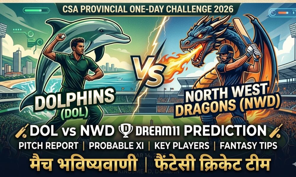 DOL vs NWD Dream11 Prediction 18th Match, CSA Provincial One-Day Challenge Division One 2026