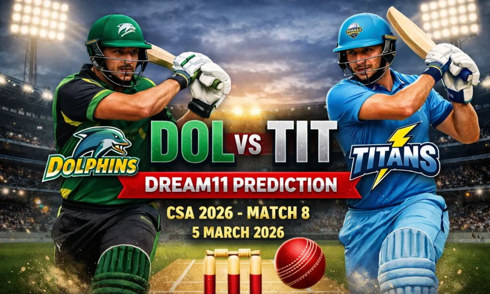 DOL vs TIT Dream11 Prediction : CSA 2026 Match 8 , 5 March 2026