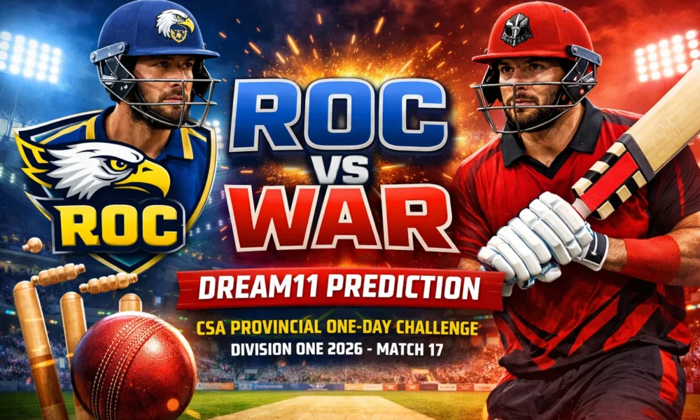 ROC vs WAR Dream11 Prediction CSA Provincial One-Day Challenge Division One 2026 Match 17