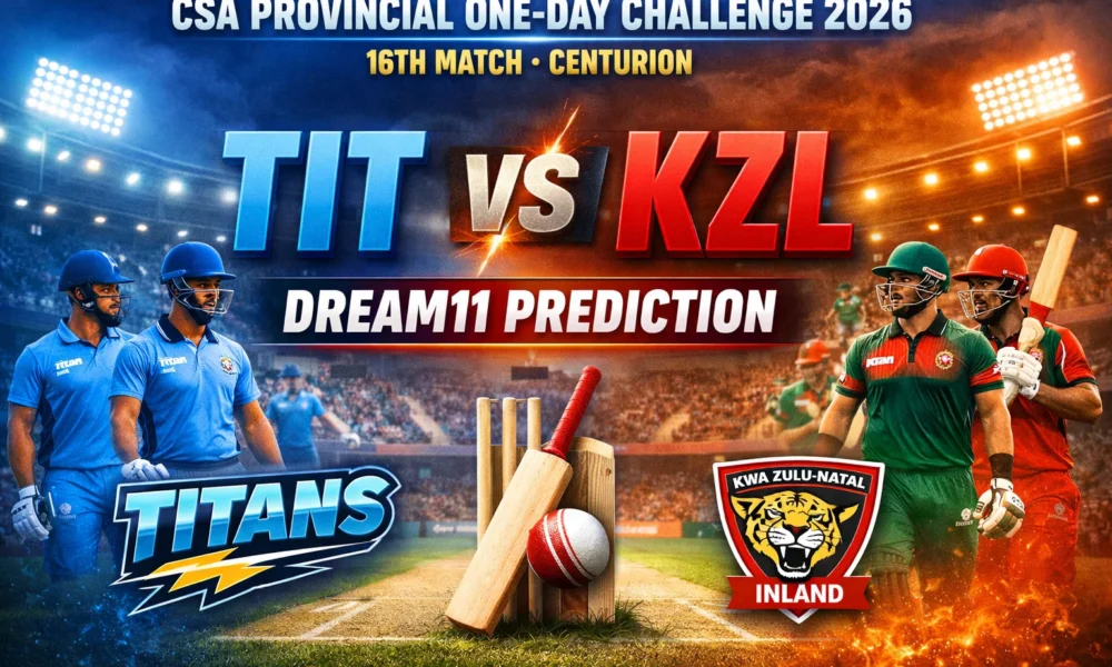 TIT vs KZL Dream11 Prediction CSA Provincial One-Day Challenge 2026 16th Match Centurion