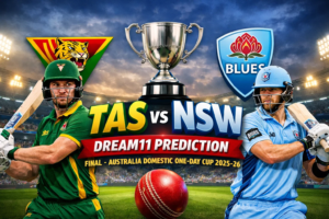 TAS vs NSW Dream11 Prediction : ऑस्ट्रेलिया डोमेस्टिक वन-डे कप 2025-26 | फाइनल मैच
