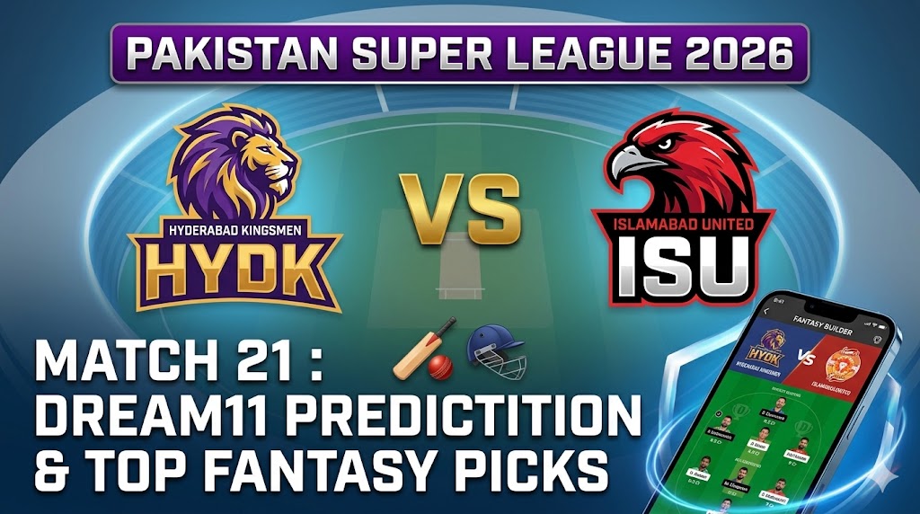 HYK vs ISL Dream11 Prediction Match 21 PSL 2026