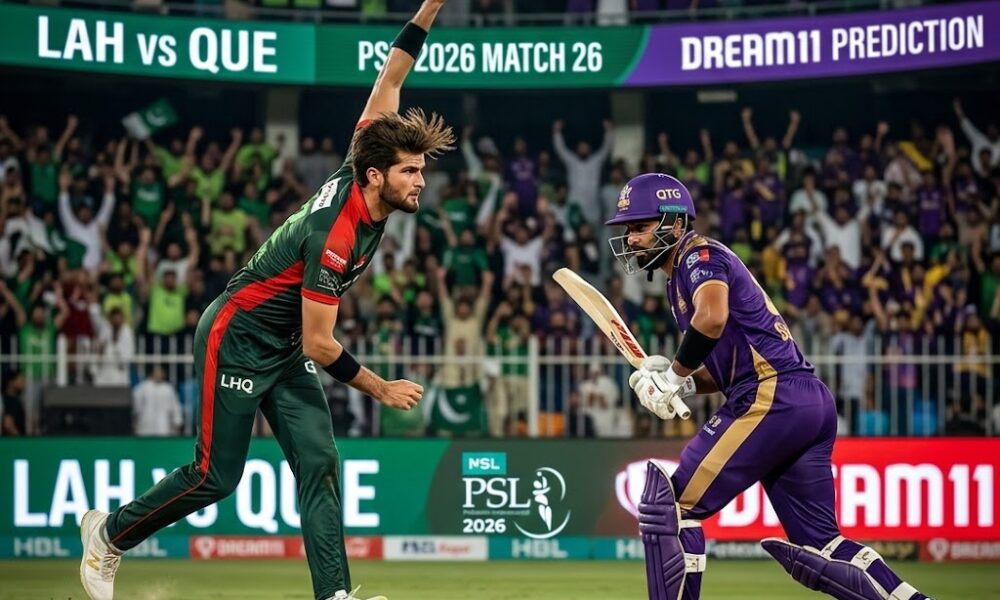 LAH vs QUE Dream11 Prediction Match 26 Psl 2026