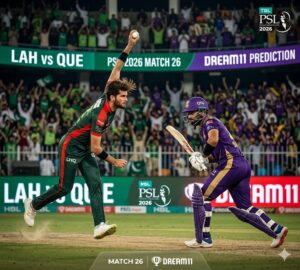 LAH vs QUE Dream11 Prediction Match 26 Psl 2026