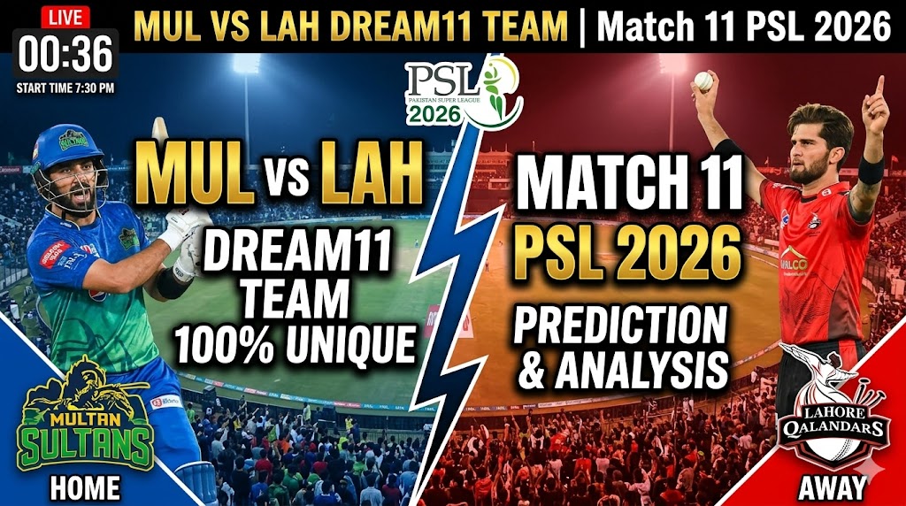 MUL vs LAH Dream11 Prediction Match 11 PSL 2026