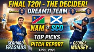 NAM vs SCO Dream11 Team 3rd T20I April 2026 : फैंटेसी प्रेडिक्शन, पिच रिपोर्ट और बेस्ट प्लेयर्स..