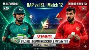 RAP vs ISL Dream11 Team Match 12 PSL 2026 : फैंटेसी प्रेडिक्शन, प्लेइंग XI और पिच रिपोर्ट..