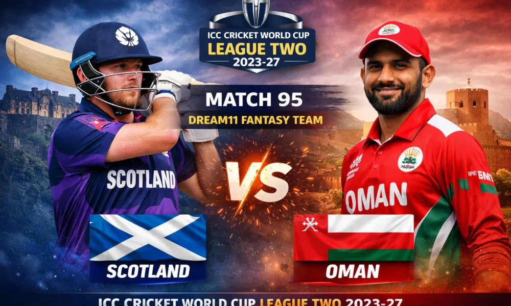 SCO vs OMAN Dream11 Team Match 95 ICC Cricket World Cup League Two 2023-27