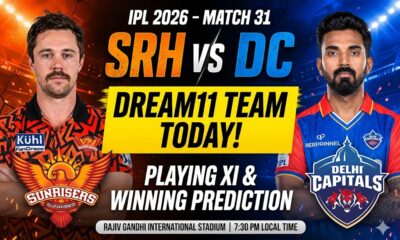 SRH vs DC Dream11 Team Match 31 ipl 2026