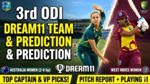 WI-W vs AUS-W Dream 11 Team 3rd ODI 2026 : बेहतरीन फैंटेसी टीम, पिच रिपोर्ट, और प्लेइंग 11..