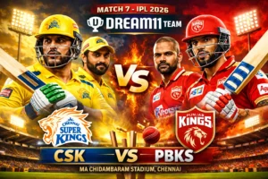 सीएसके बनाम पंजाब किंग्स ड्रीम 11 टीम मैच 7 आईपीएल 2026 | CSK vs PBKS Dream11 Prediction