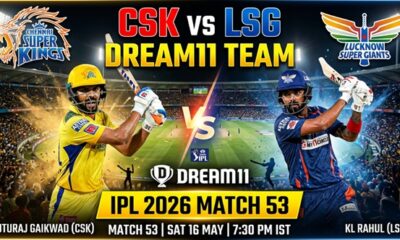 CSK vs LSG Dream11 Team IPL 2026 Match 53