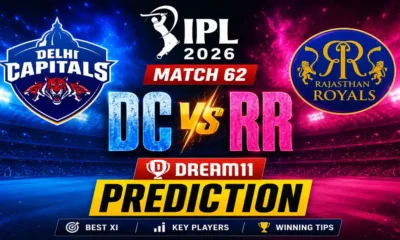 DC vs RR Dream11 Prediction IPL 2026 Match 62