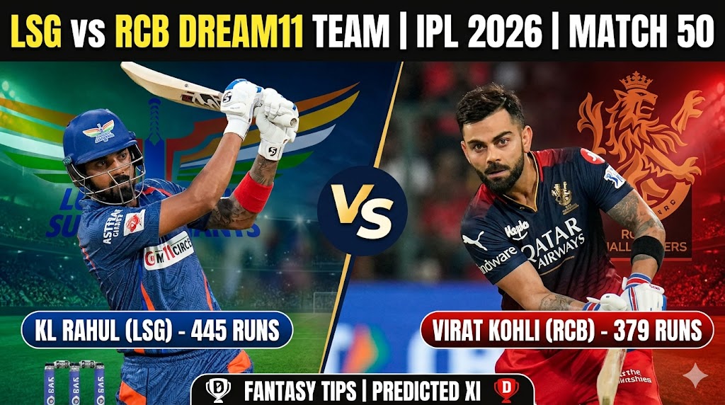 LSG vs RCB Dream11 Team IPL 2026 Match 50