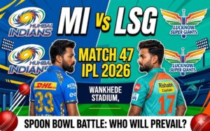 MI vs LSG Dream11 Team Match 47 IPL 2026: क्या वानखेड़े में पलटेगी मुंबई की किस्मत? देखें बेस्ट फैंटेसी प्रेडिक्शन…