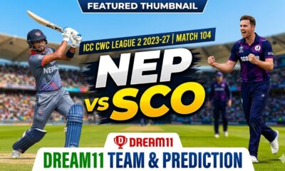 NEP vs SCO Dream11 Team Match 104 Icc CWC League Two 2023-27