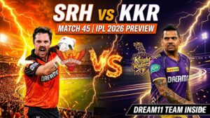 SRH vs KKR Dream11 Team Match 45 IPL 2026: प्लेइंग XI, पिच रिपोर्ट और फैंटेसी क्रिकेट टिप्स