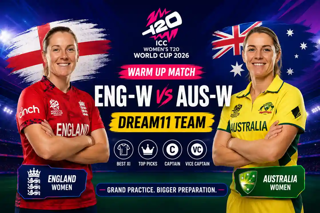 ENG-W vs AUS-W Dream11 Team Warm Up ICC T20 WC 2026