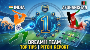 India vs Afghanistan Dream11 team One-Off Test 2026: फैंटेसी क्रिकेट टिप्स, प्लेइंग XI और पिच रिपोर्ट