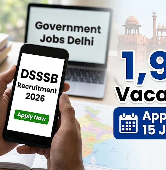 DSSSB Recruitment 2026: दिल्ली में 1,979 पदों पर बंपर भर्ती, ऐसे करें ऑनलाइन अप्लाई