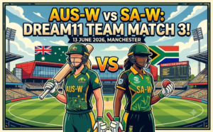 AUS-W vs SA-W Dream11 Team Match 3 T20 WC 2026: फैंटेसी क्रिकेट प्रेडिक्शन, प्लेइंग XI और पिच रिपोर्ट