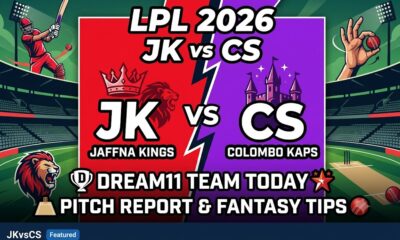 JK vs CS Dream11 Team Today Lanka Premier League 2026 Prediction