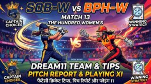 SOB-W vs BPH-W Dream11 Team Match 13: Playing XI, Pitch Report & Fantasy Tips
