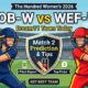 SOB-W vs WEF-W Dream11 Team Today