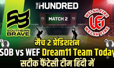 SOB vs WEF Dream11 Team Today Match 2 The Hundred 2026