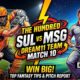 SUL vs MSG Dream11 Team Prediction Match 10