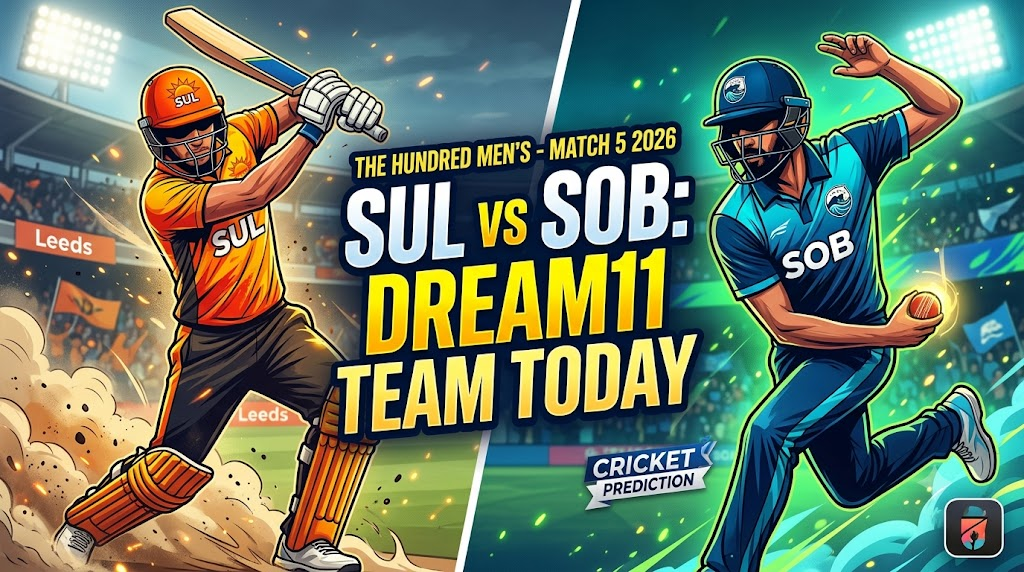 SUL vs SOB Dream11 Team Today Match 5 2026