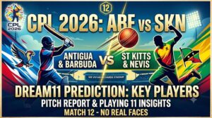 ABF vs SKN Dream11 Prediction Match 12 CPL 2026: Pitch Report, Playing 11 & Fantasy Tips
