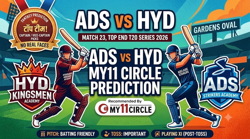ADS vs HYD My11 Circle Prediction Match 23 2026