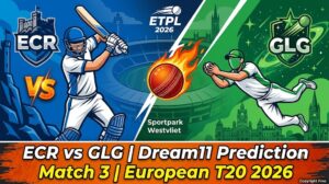 ECR vs GLG Dream11 Prediction Match 3: ETPL 2026 Today Match Prediction, Playing 11 & Pitch Report