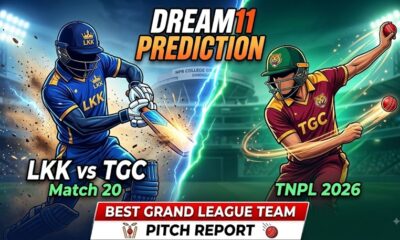 LKK vs TGC Dream11 Prediction Match 20 TNPL 2026