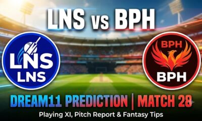 LNS vs BPH Dream11 Prediction Match 28