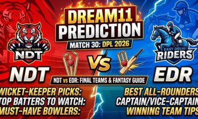 NDT vs EDR Dream11 Prediction Match 30 DPL 2026