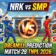 NRK vs SMP Dream11 Prediction Match 28 TNPL 2026