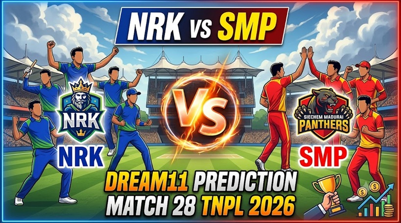 NRK vs SMP Dream11 Prediction Match 28 TNPL 2026