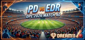 PD vs EDR Dream11 Prediction Match 40 DPL 2026: Playing XI, Pitch Report & Fantasy Tips