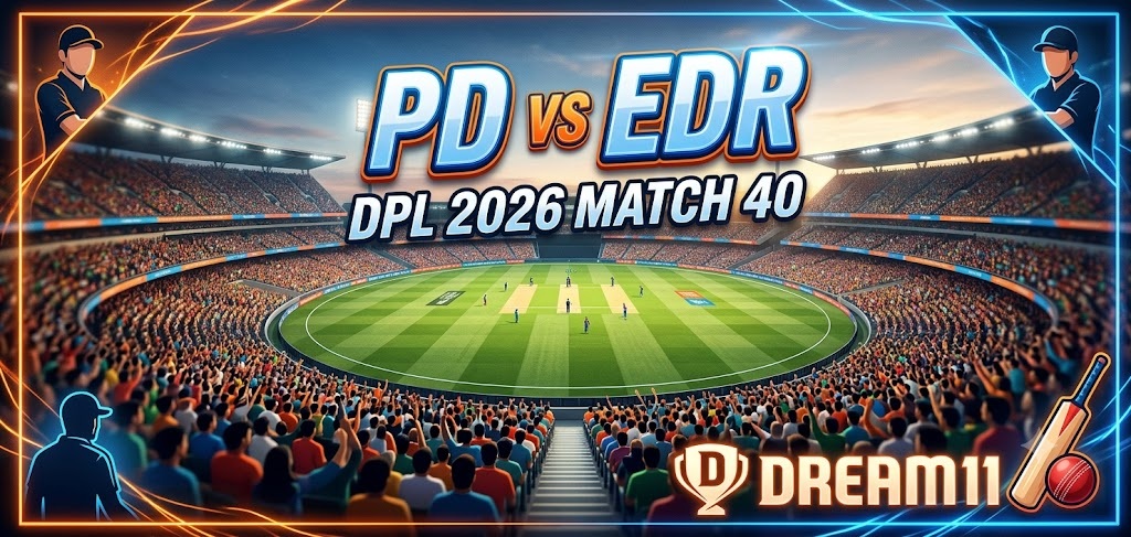 PD vs EDR Dream11 Prediction Match 40 DPL 2026