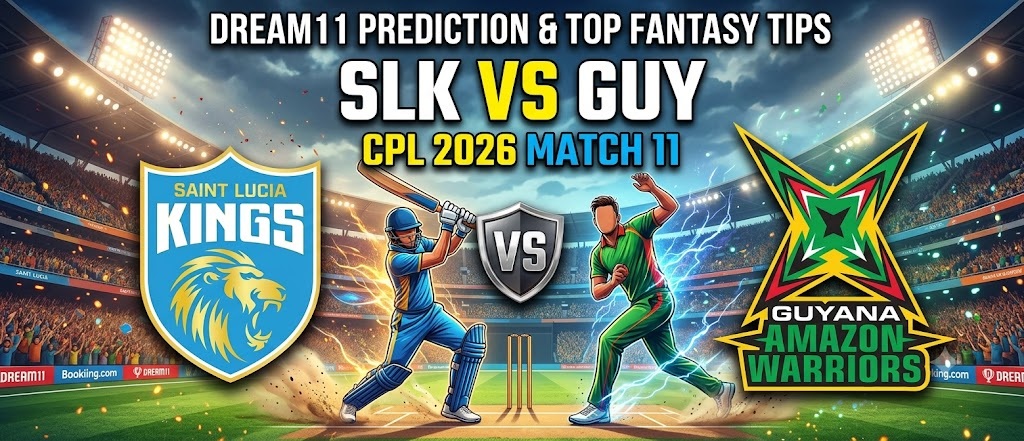 SLK vs GUY Dream11 Prediction Match 11 CPL 2026