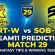 TRT-W vs SOB-W Dream11 Prediction Match 29