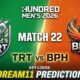 TRT vs BPH Dream11 Prediction Match 22