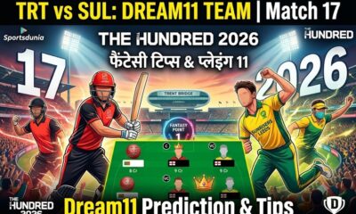 TRT vs SUL Dream11 Prediction Match 17 Pitch Report, Playing 11 & Fantasy Tips (The Hundred 2026)